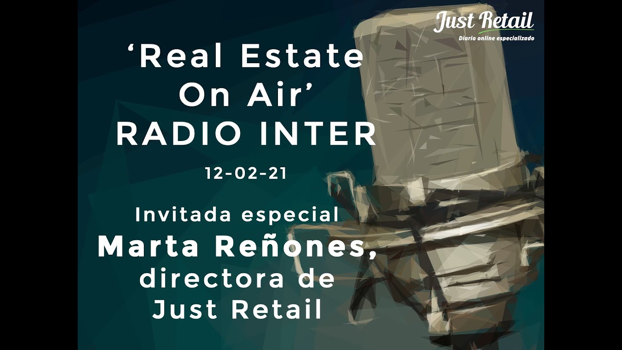 Just Retail interviene en el programa Real Estate On Air, de Radio Inter