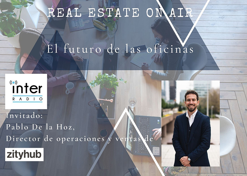 Pablo de la Hoz futuro oficinas Real Estate On Air noticias retail